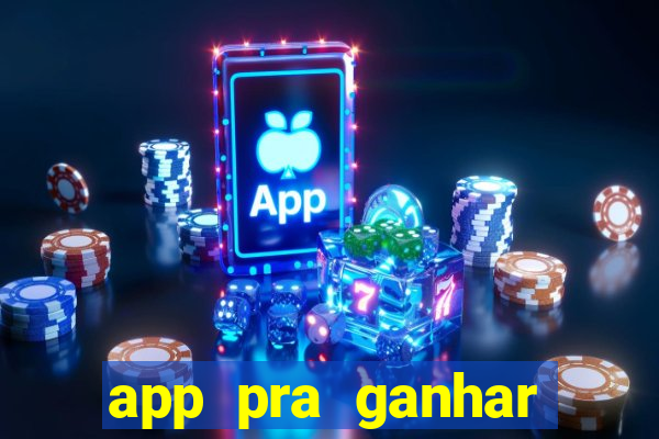 app pra ganhar dinheiro jogando